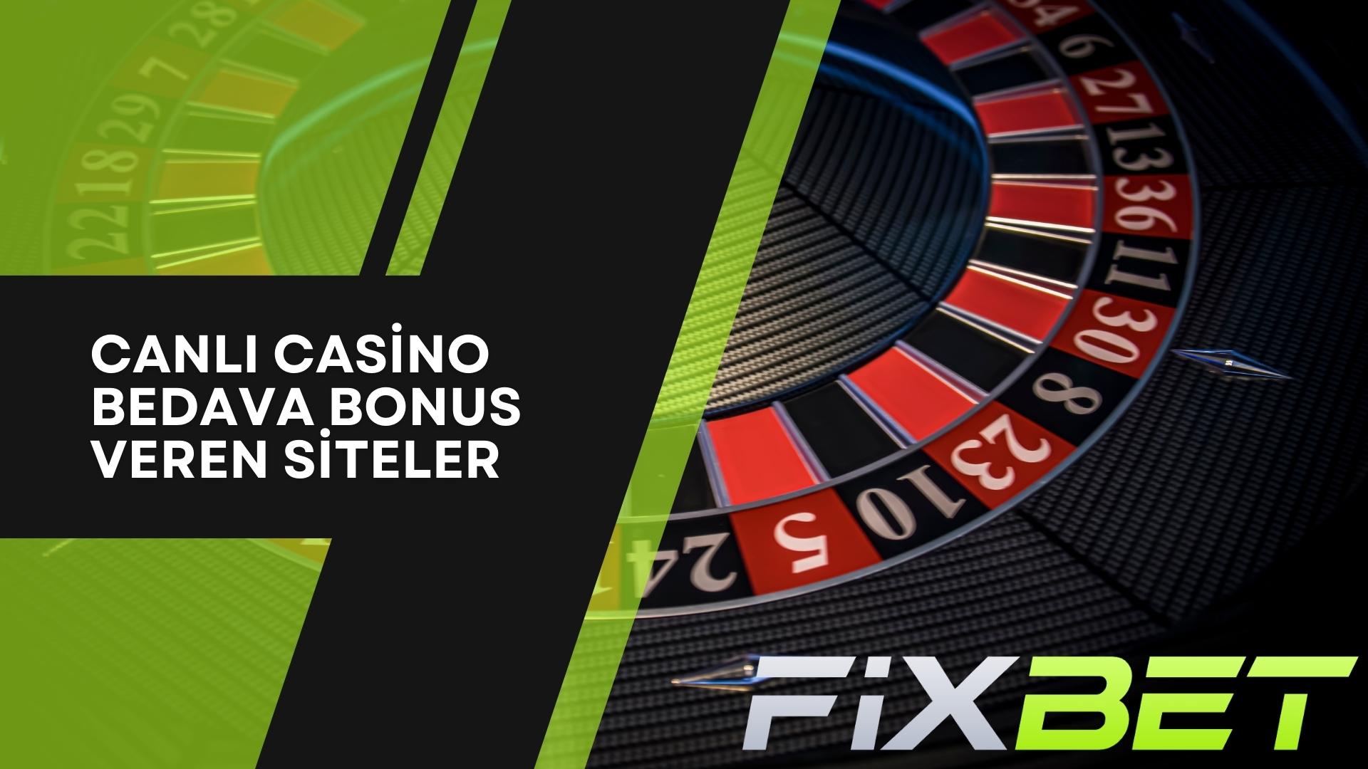 Canlı Casino Bedava Bonus Veren Siteler