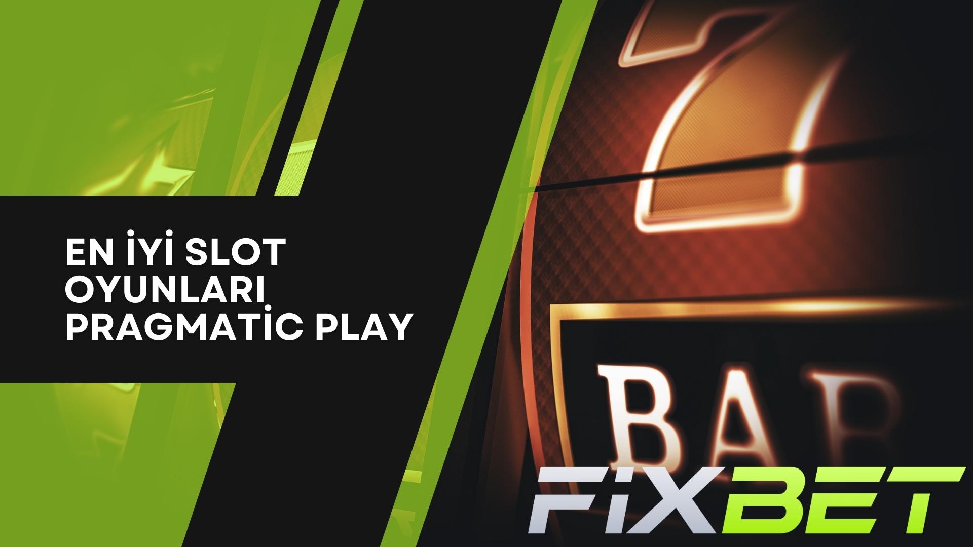 En İyi Slot Oyunları Pragmatic Play