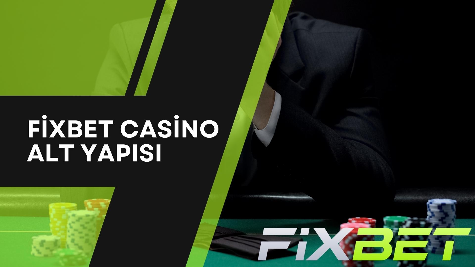 Fixbet Casino Alt Yapısı