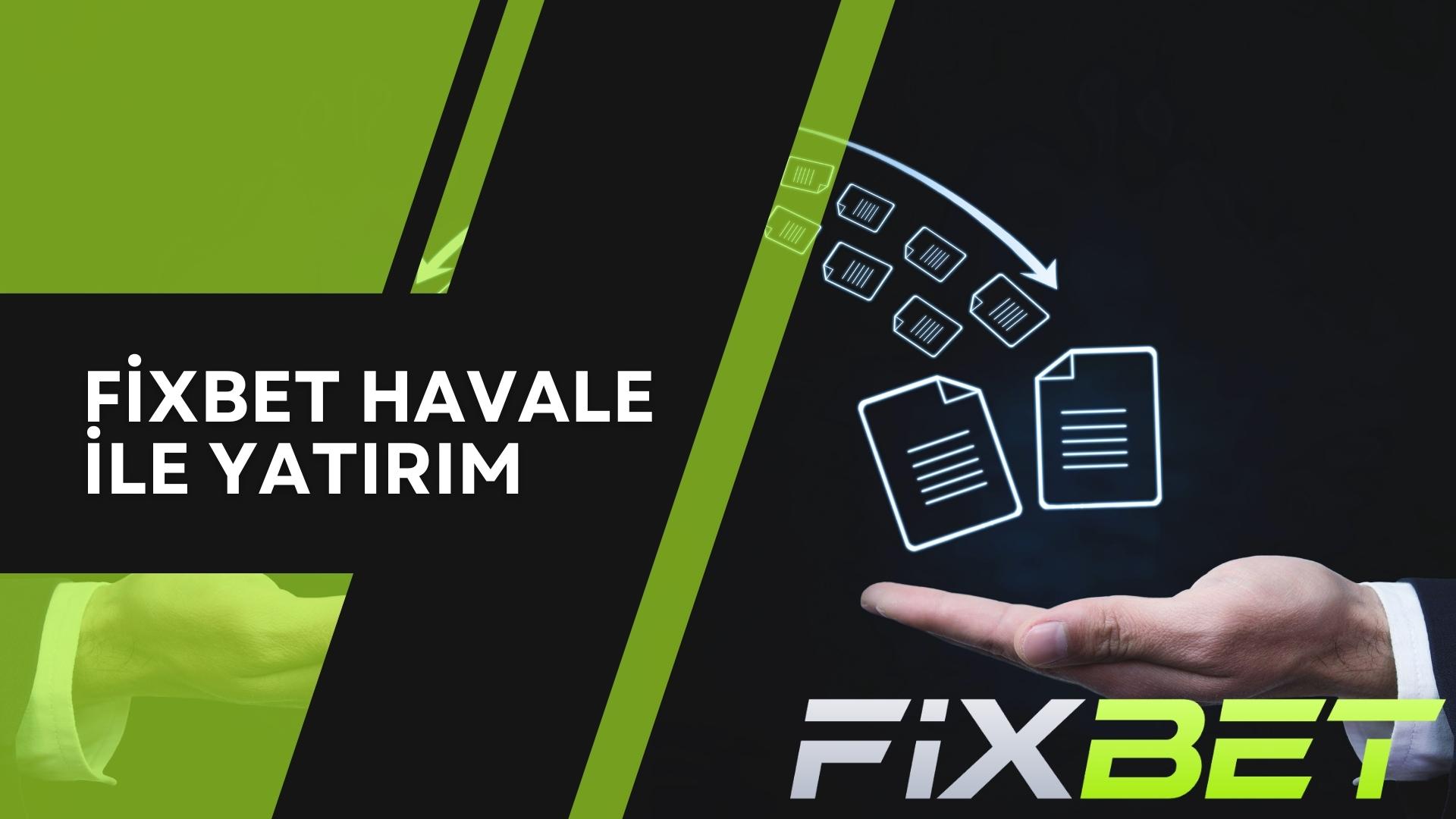 Fixbet Havale İle Yatırım