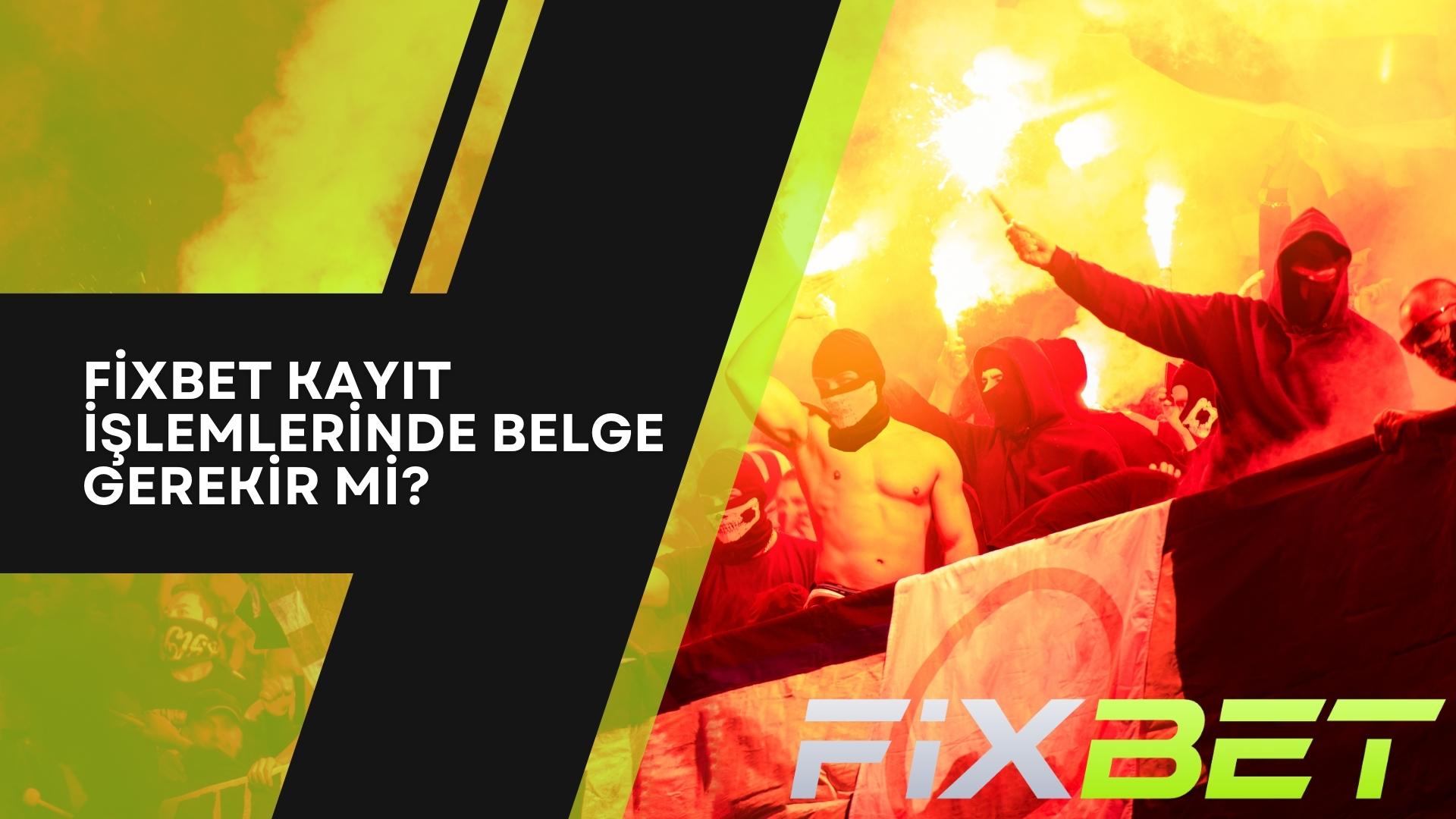 Fixbet Kayıt İşlemlerinde Belge Gerekir mi