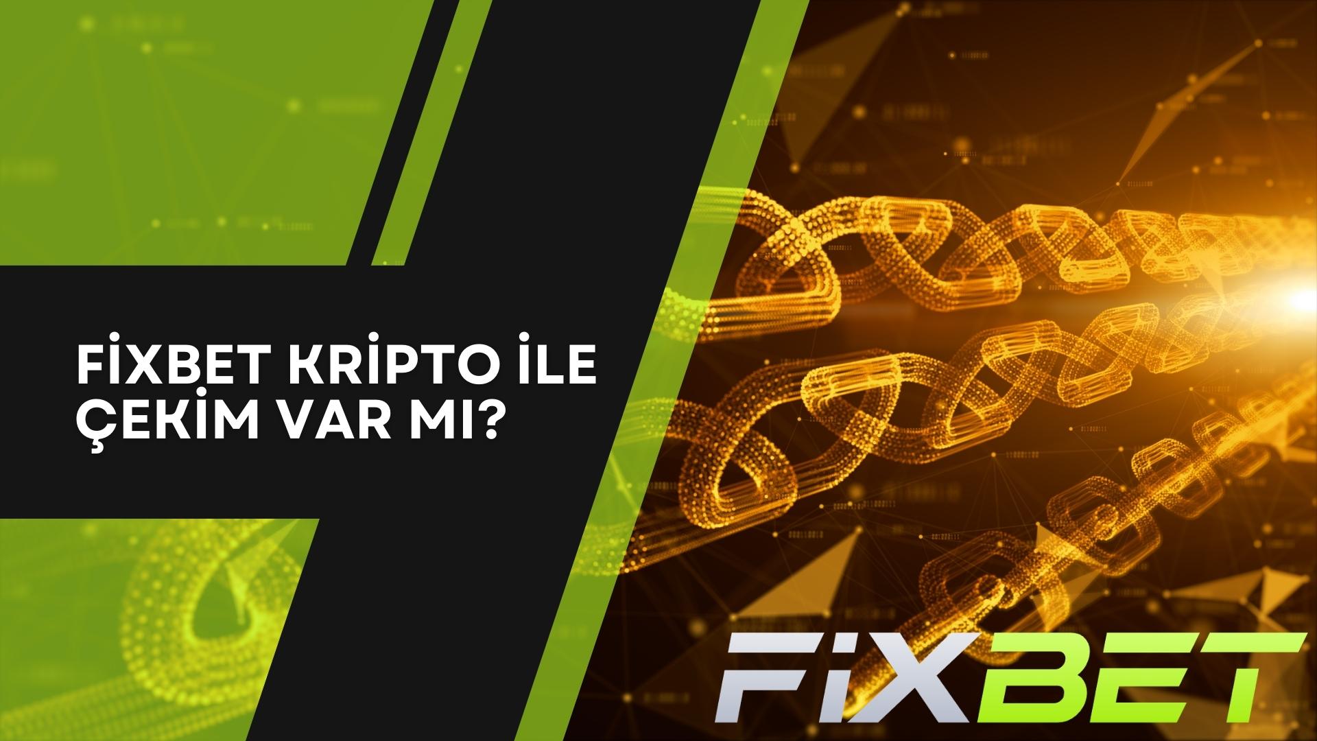 Fixbet Kripto İle Çekim Var mı