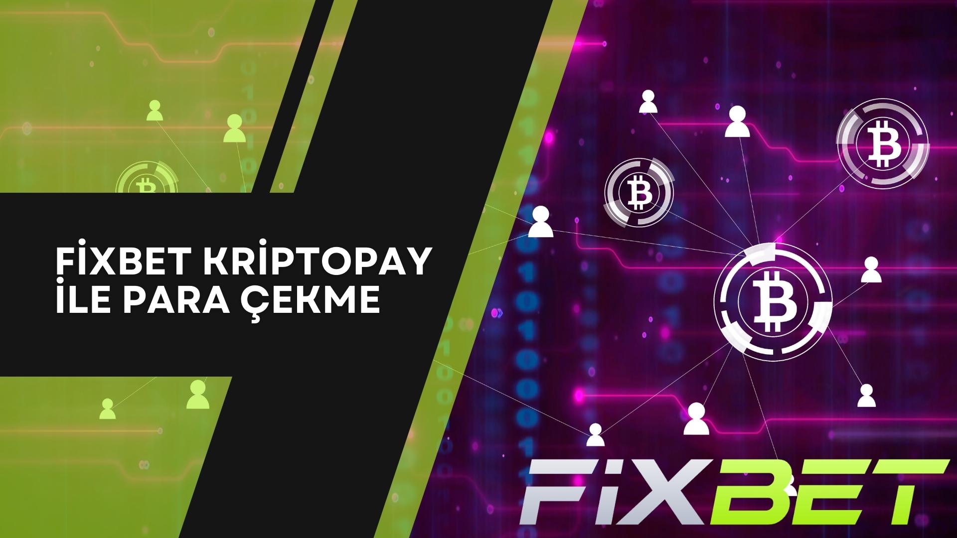 Fixbet KriptoPay ile Para Çekme