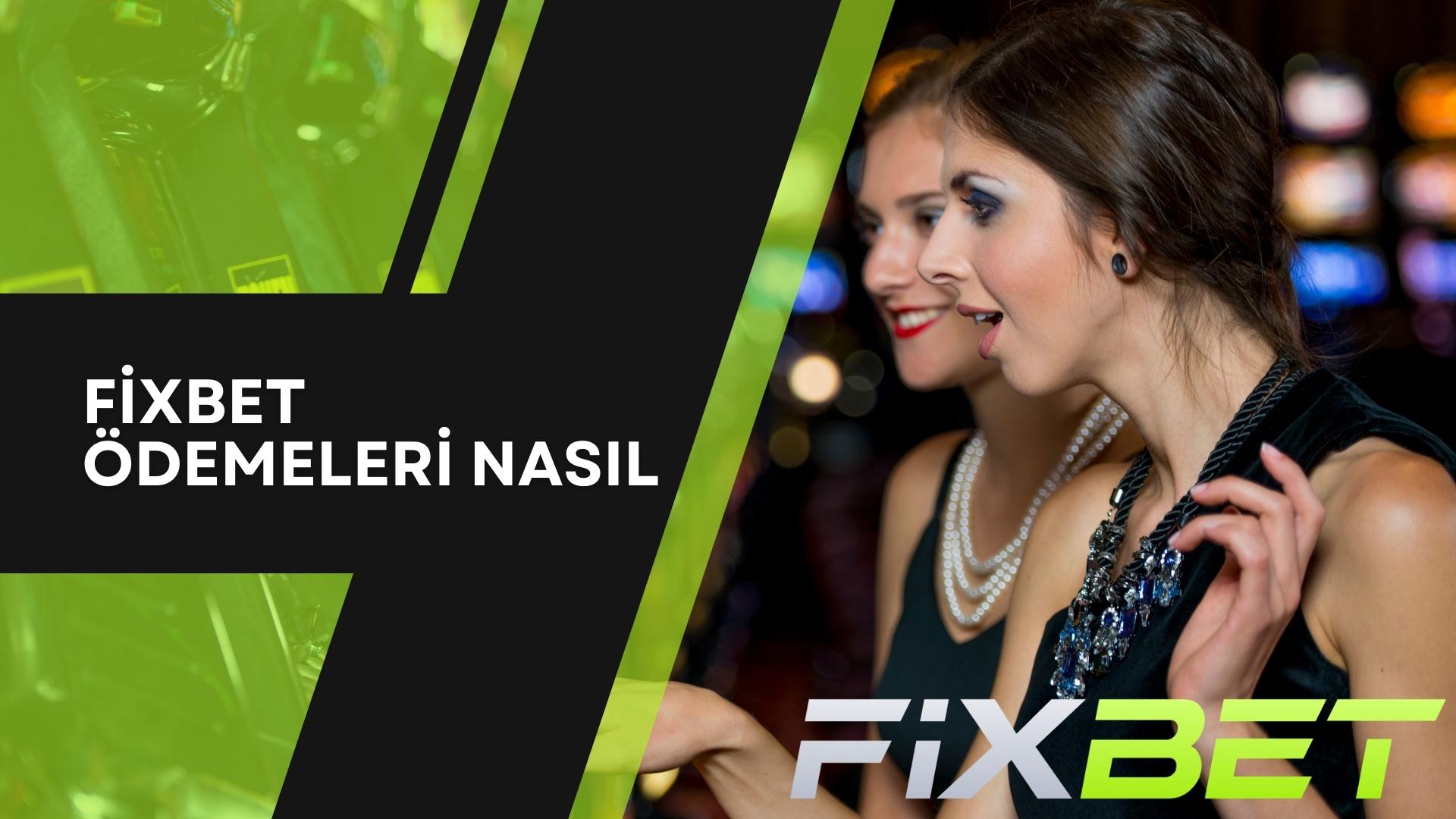 Fixbet Ödemeleri Nasıl