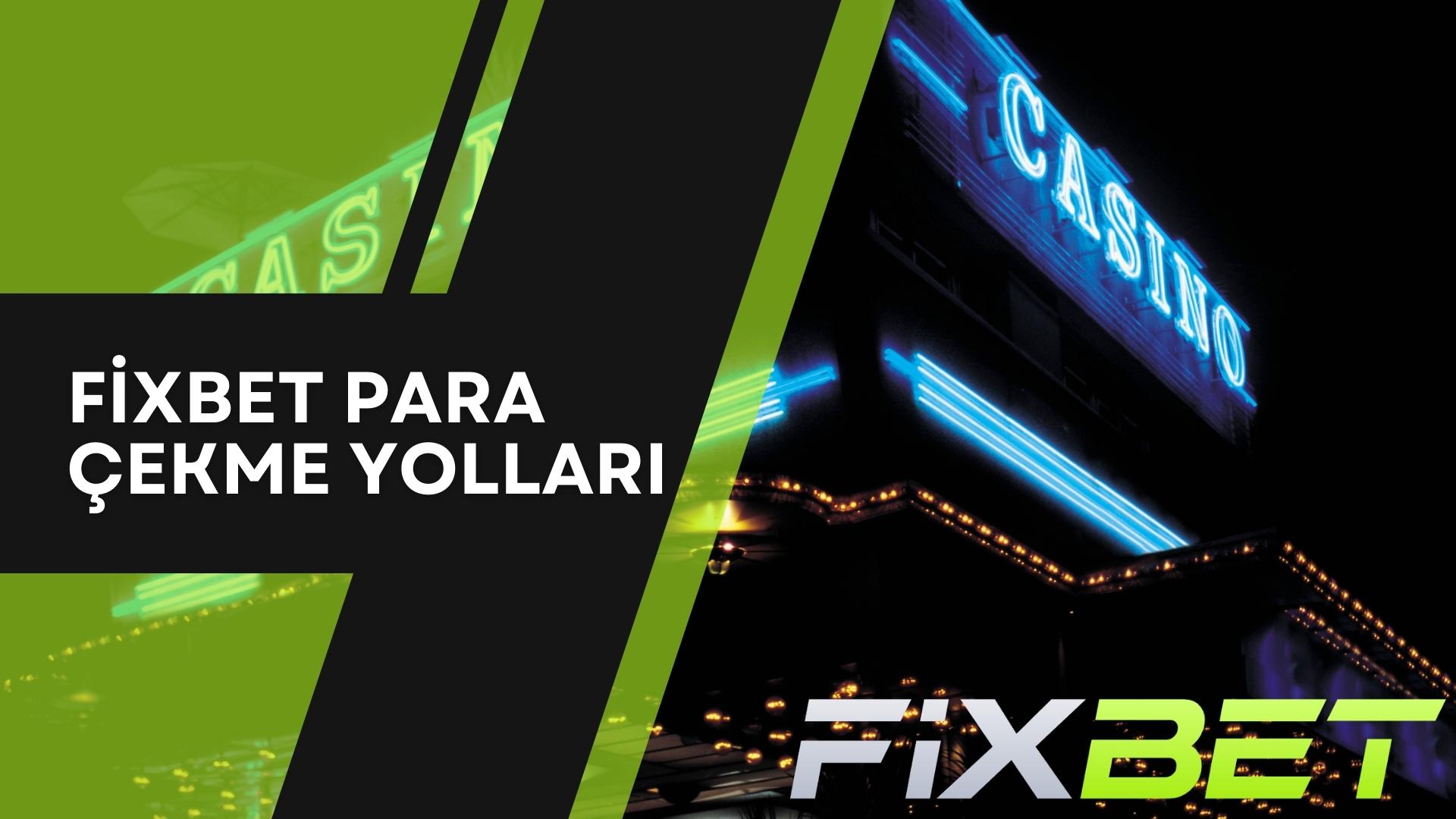 Fixbet Para Çekme Yolları