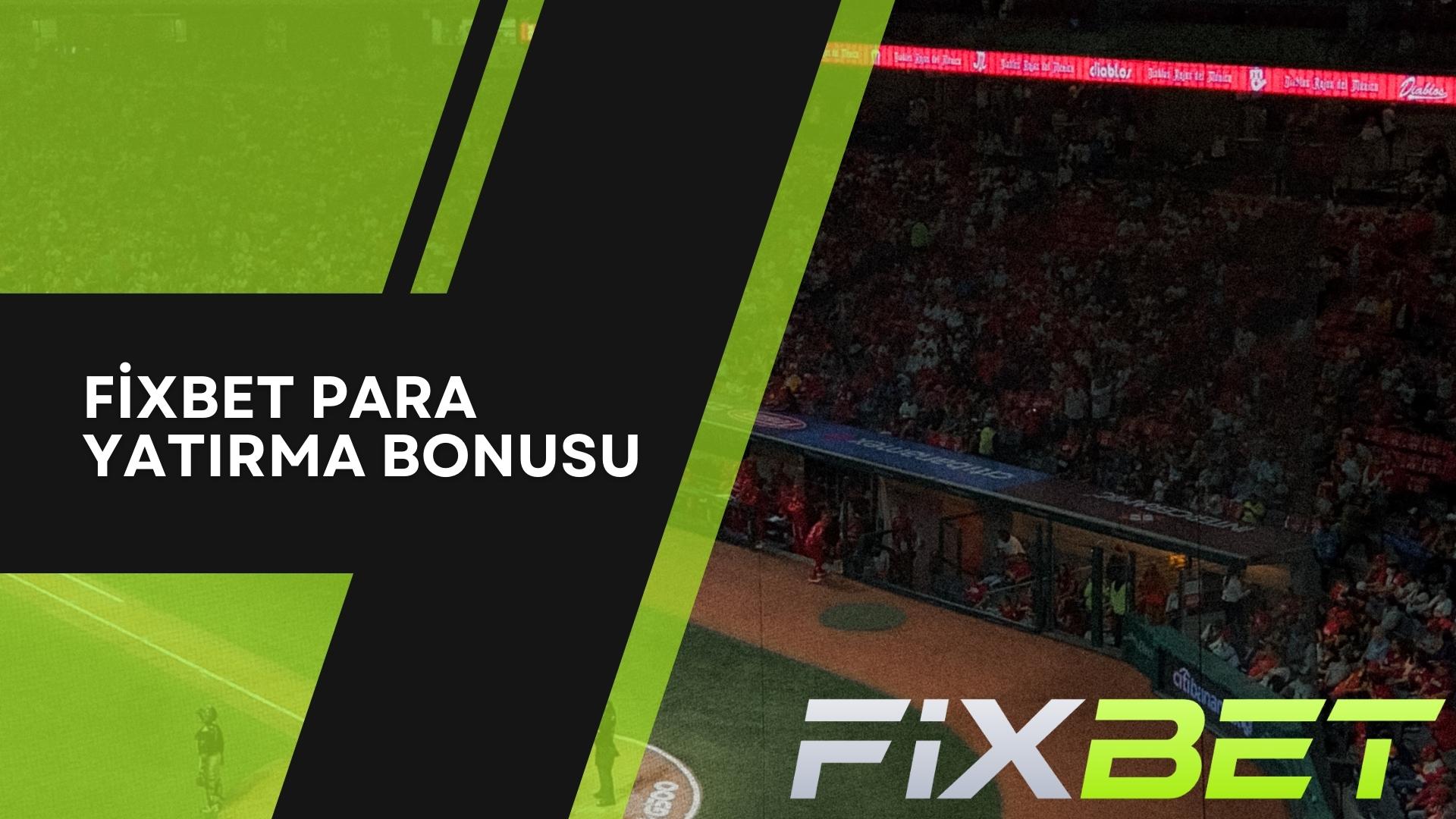 Fixbet Para Yatırma Bonusu