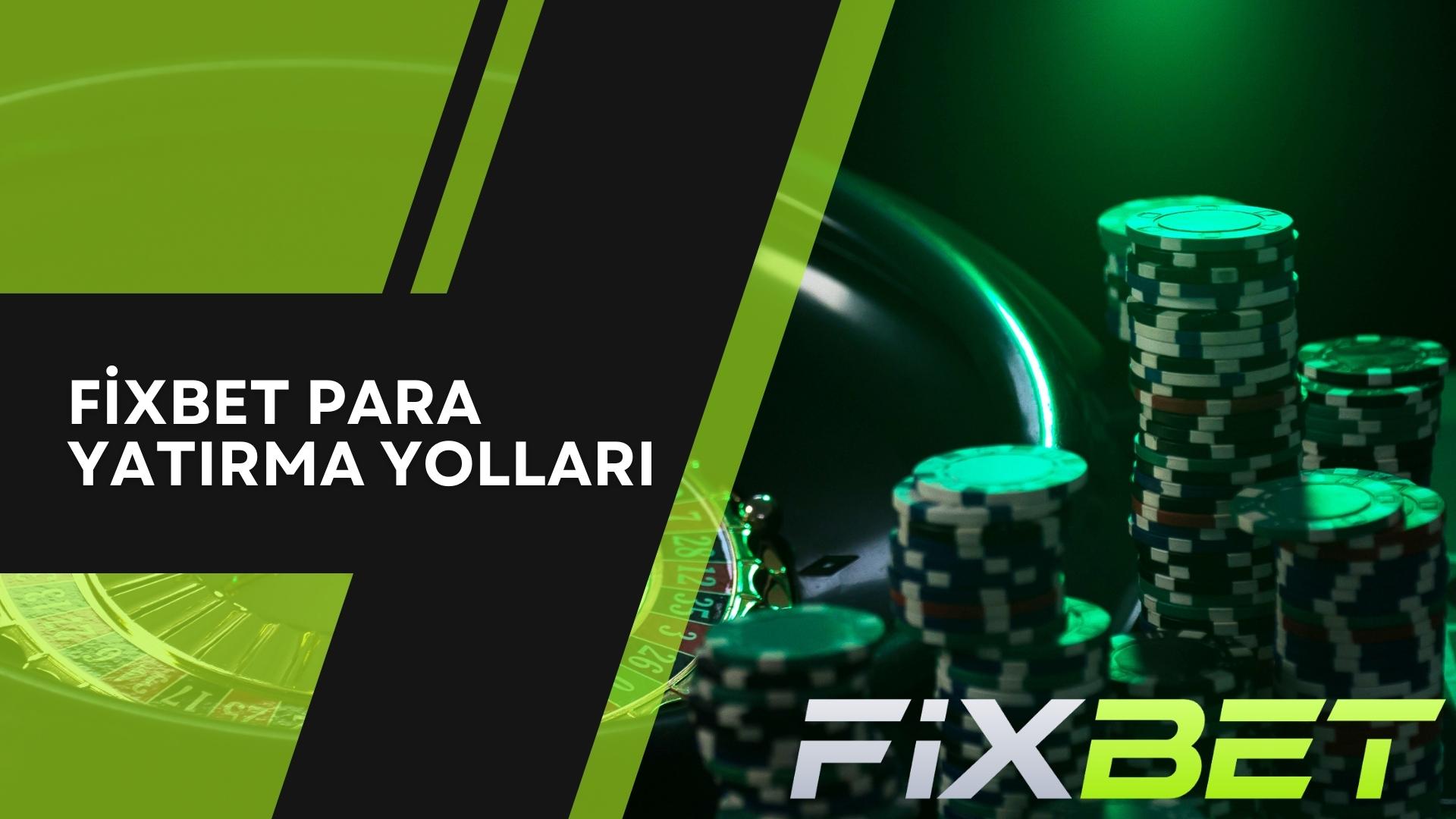 Fixbet Para Yatırma Yolları