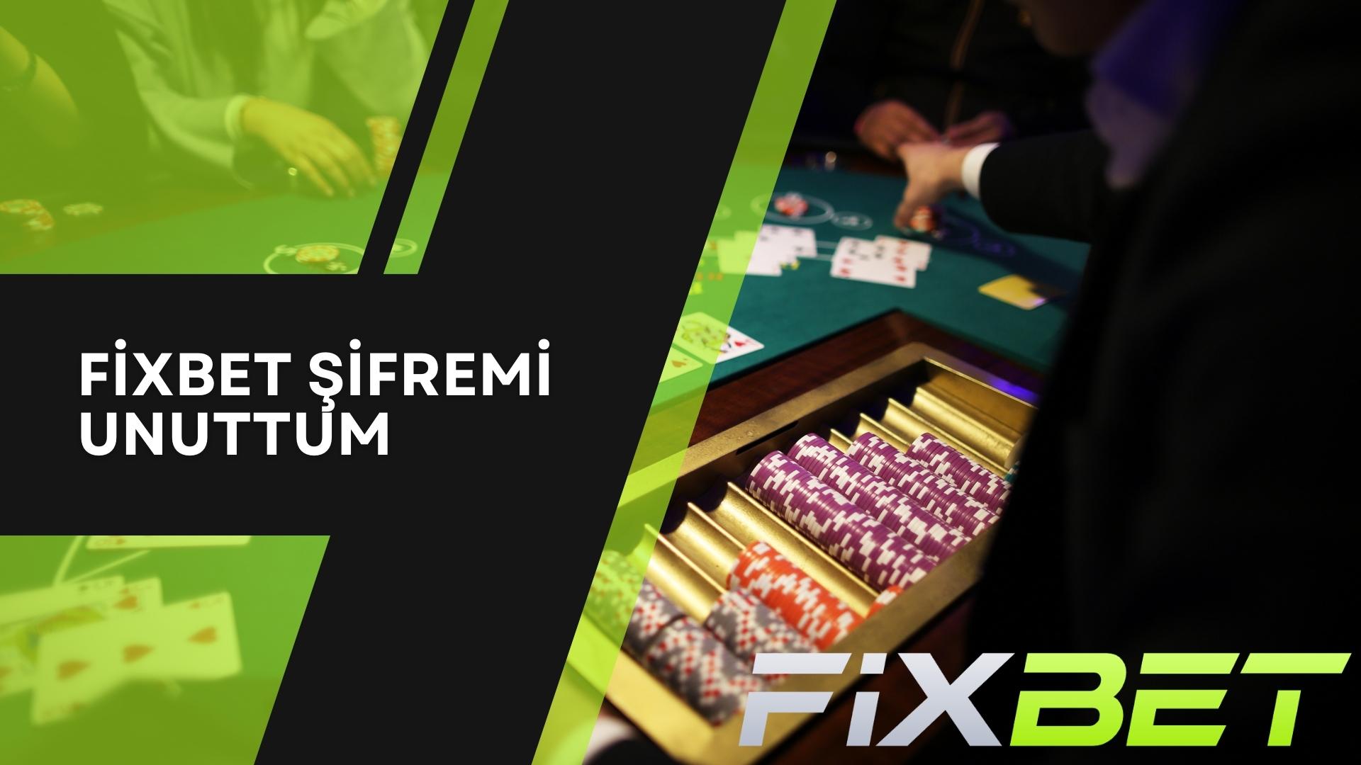 Fixbet Şifremi Unuttum