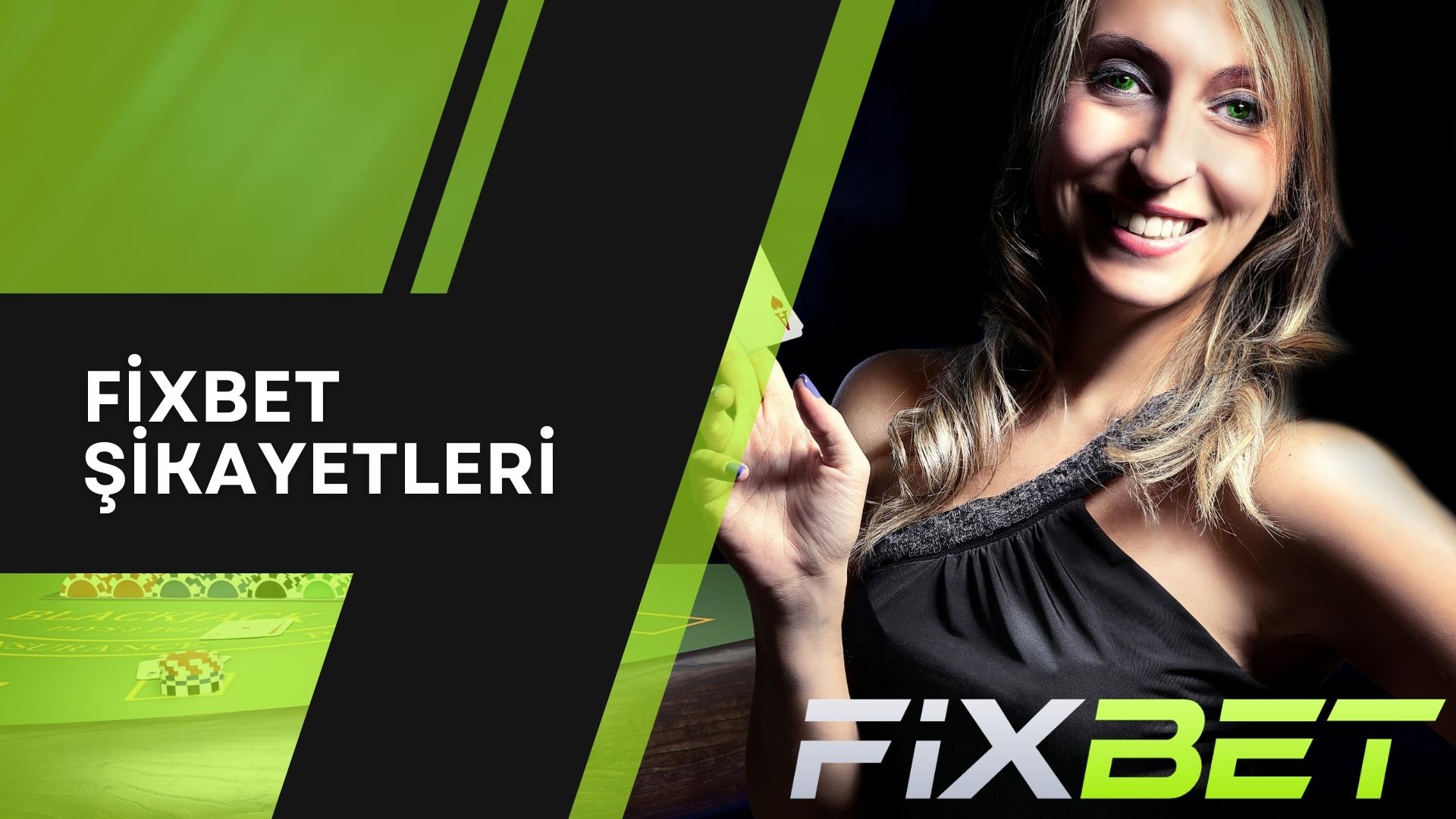 Fixbet Şikayetleri