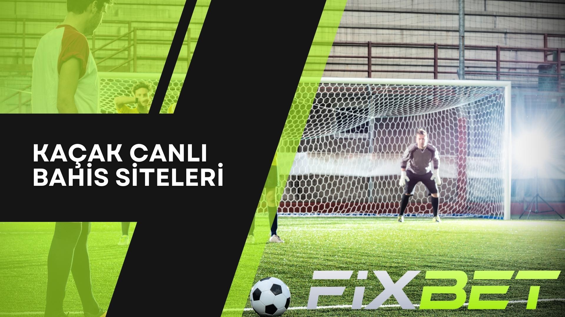 Kaçak Canlı Bahis Siteleri