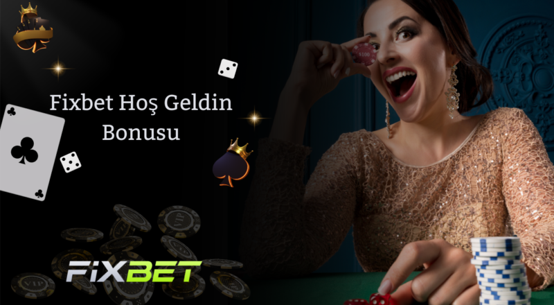 Fixbet Hoş Geldin Bonusu